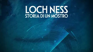 Loch Ness - Storia di un mostro