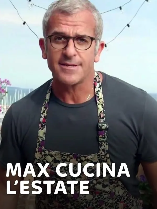 Max cucina l'estate