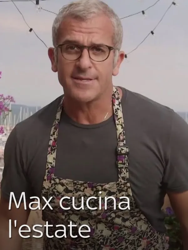Max cucina l'estate
