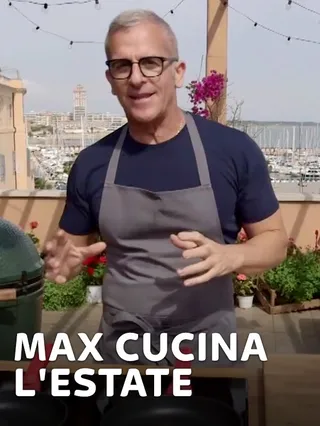 Max cucina l'estate