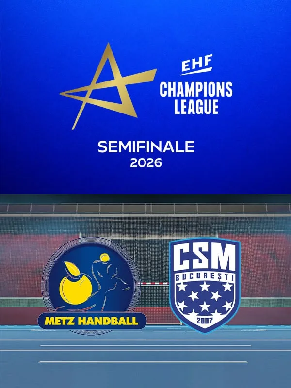Metz - Bucarest Semifinale 1