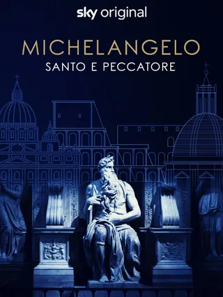 Michelangelo - Santo e Peccatore