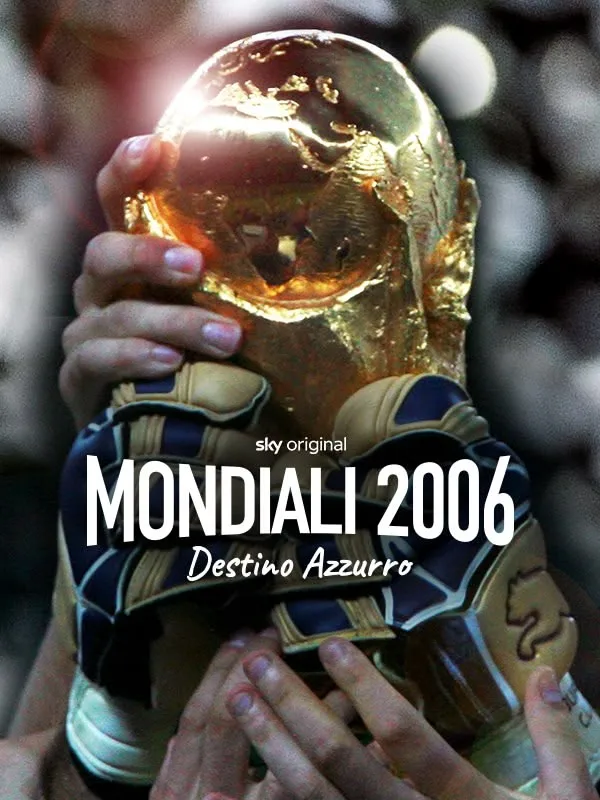 Mondiali 2006: Destino azzurro