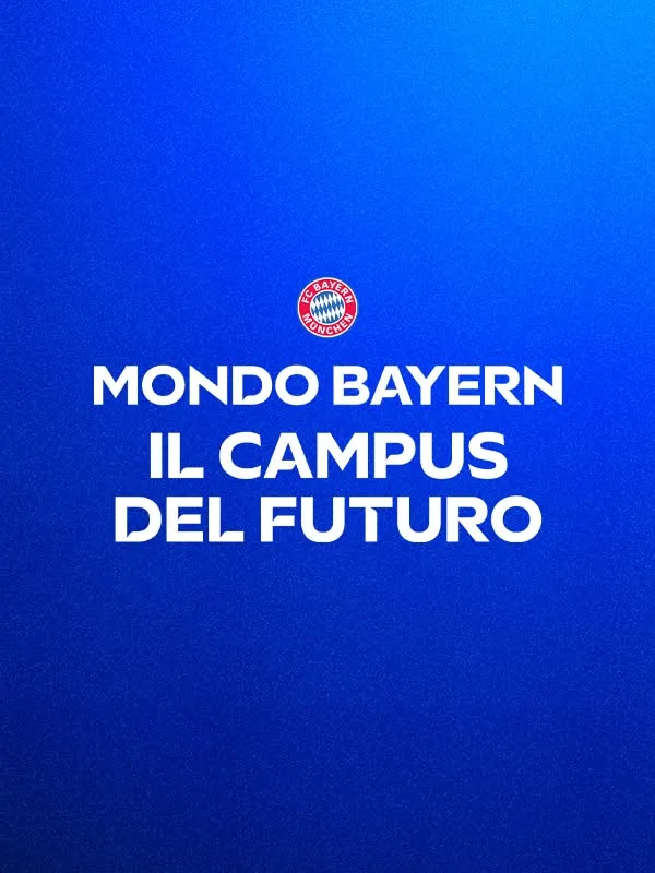 Mondo Bayern, Il Campus Del Futuro