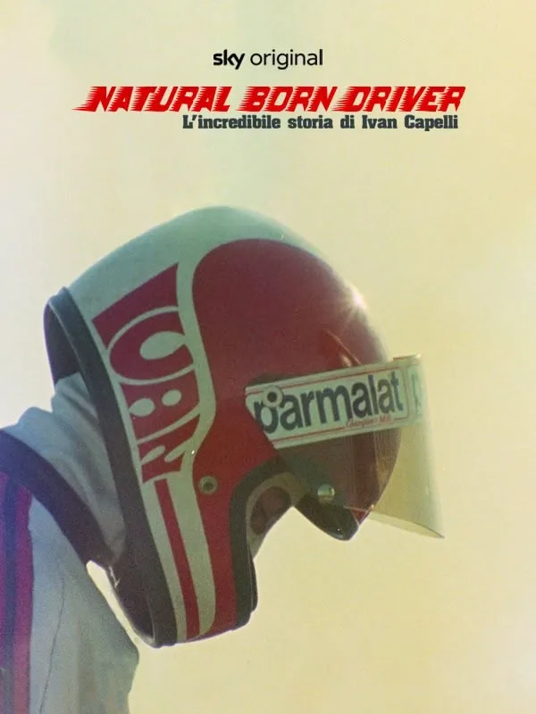 Natural Born Driver - L'incredibile storia di Ivan Capelli