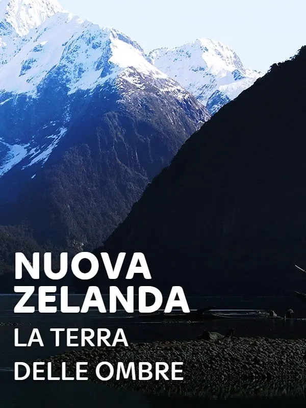 Nuova Zelanda - La terra delle ombre