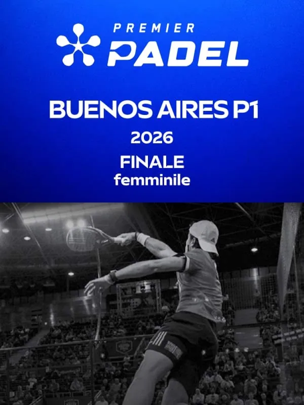 Padel Premier Tour - Stag. Padel Premier Tour 2026 - Padel Premier Tour 2026 Buenos Aires P1 Finale Femminile
