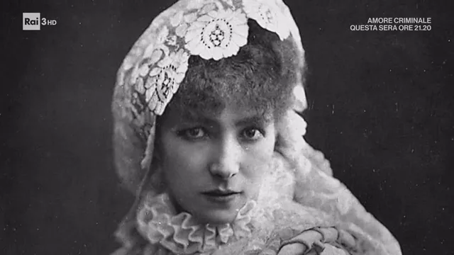 Passato e Presente - Sarah Bernhardt, la prima diva