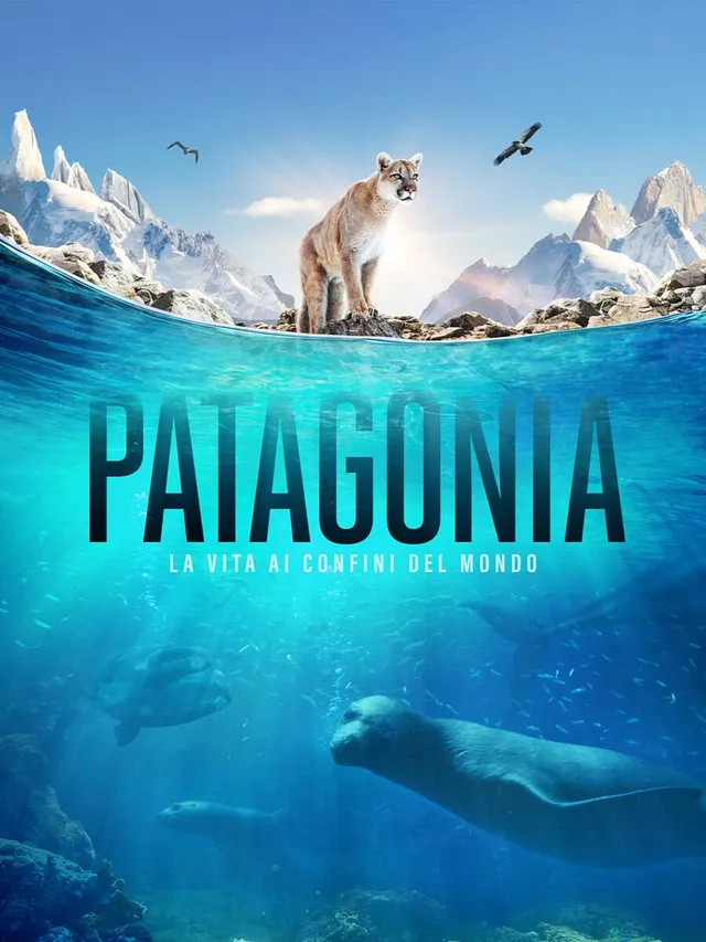 Patagonia - La vita ai confini del mondo