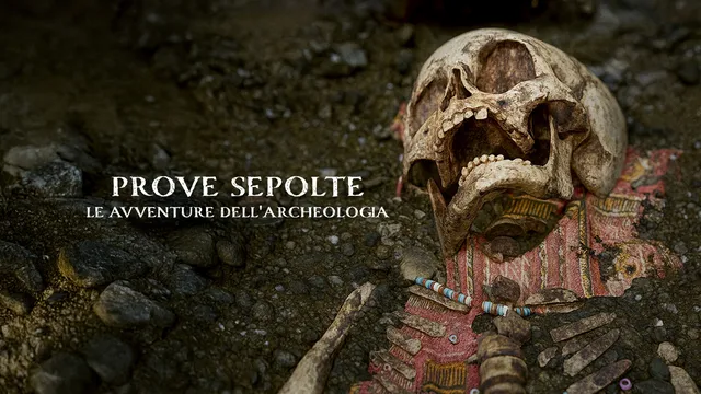 Prove sepolte - le avventure dell'archeologia