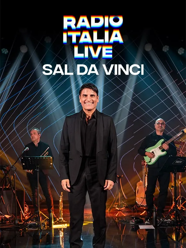 Radio Italia Live - Sal Da Vinci