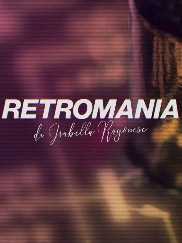 Retromania di Isabella Ragonese