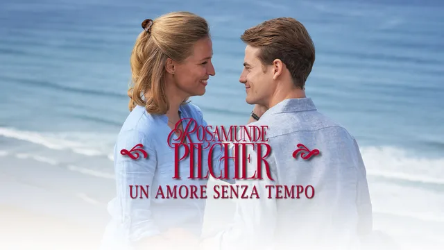 Rosamunde Pilcher: Un amore senza tempo