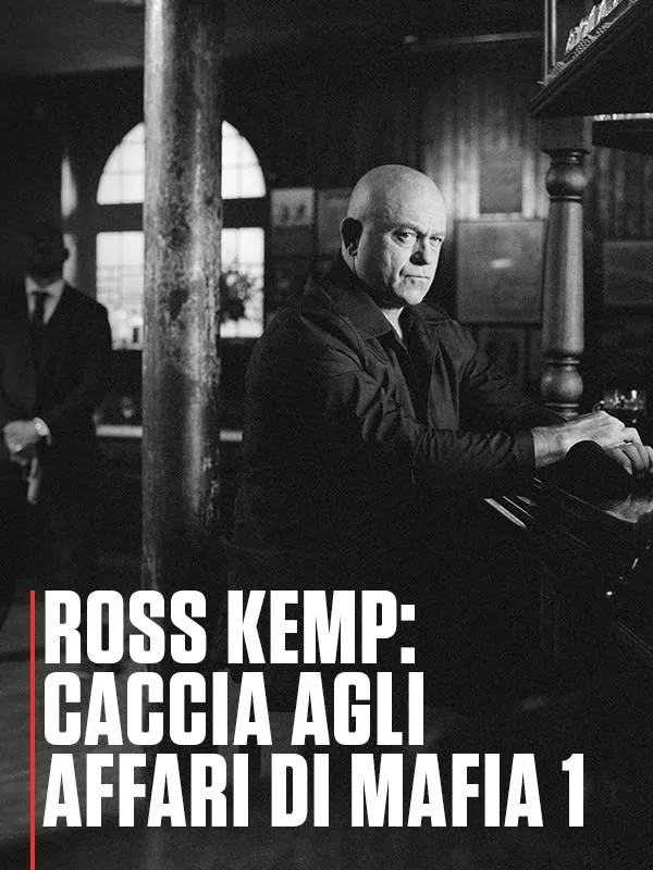 Ross Kemp: Caccia agli affari di mafia