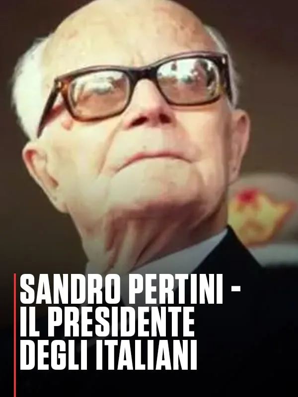 Sandro Pertini - Il Presidente degli italiani