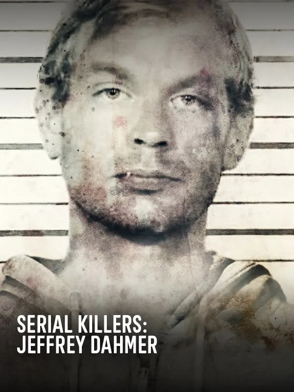 Serial Killers: Jeffrey Dahmer