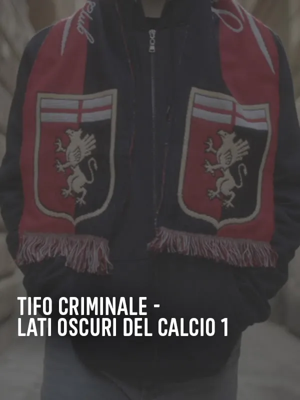 Tifo criminale - lati oscuri...