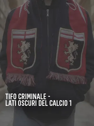 Tifo criminale - lati oscuri...