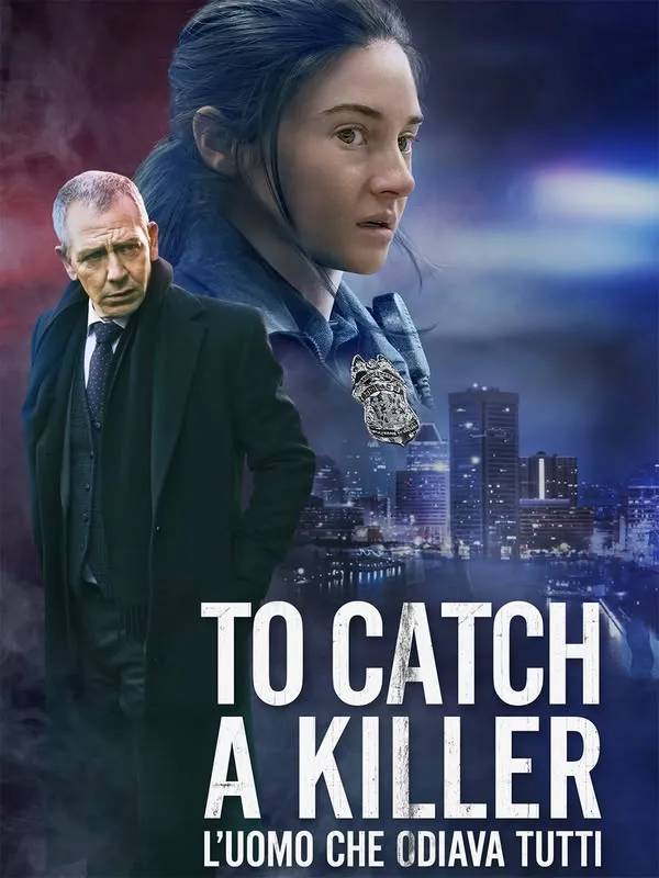 To Catch A Killer - L'uomo che odiava tutti