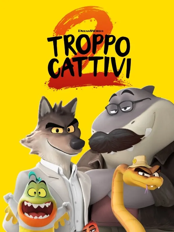 Troppo cattivi 2 — Sky Cinema Family