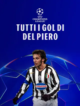 Tutti i gol di Del Piero in Champions