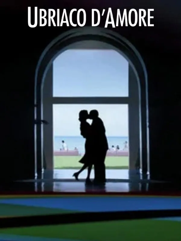 Ubriaco d'amore