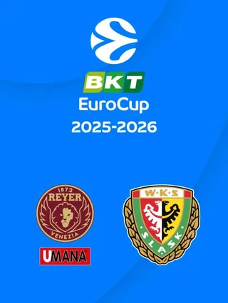 Umana Reyer Venezia - WKS Slask Wroclaw
