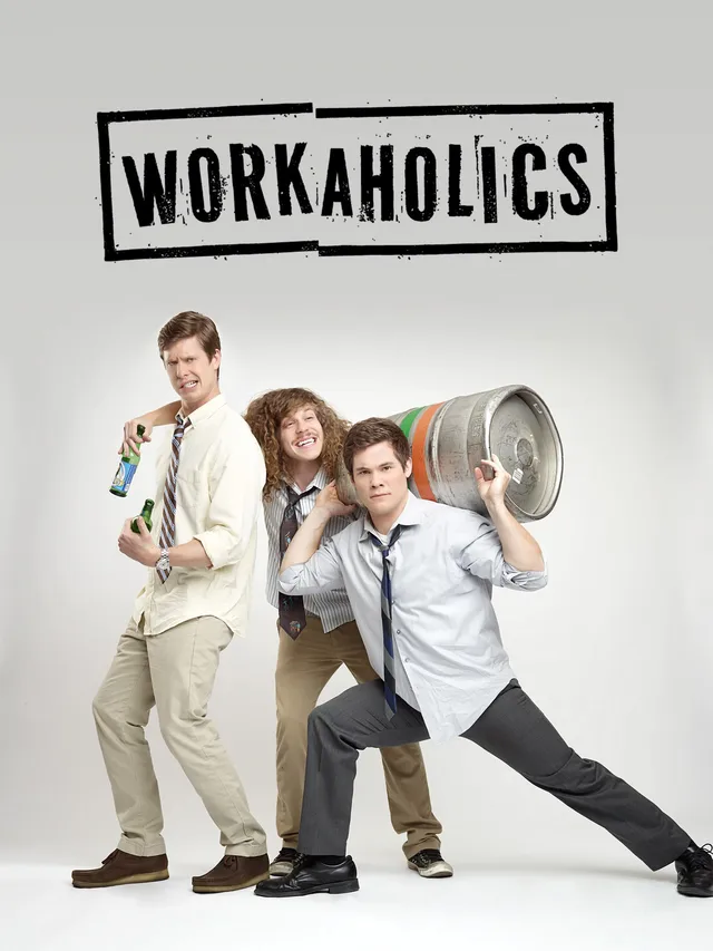 Workaholics