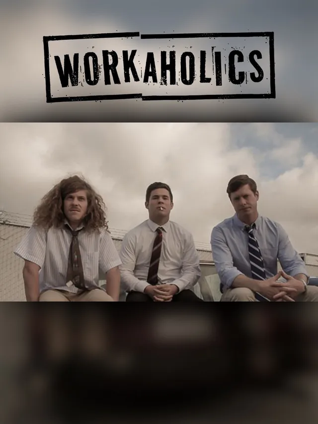 Workaholics