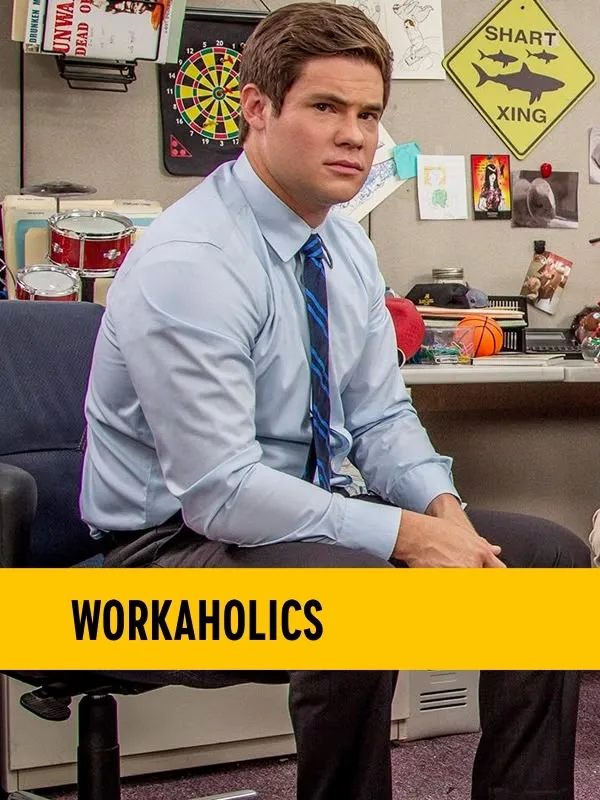 Workaholics