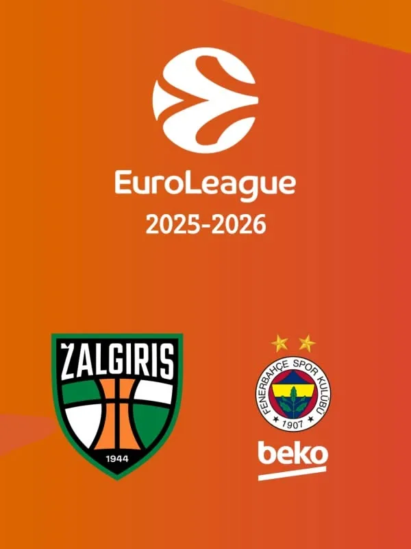 Žalgiris Kaunas - Fenerbahçe Beko