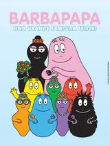 Barbapapa' - Una Grande Famiglia Felice!