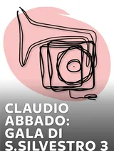 Claudio Abbado: Gala di S.Silvestro - 2