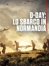 D-Day: Lo sbarco in Normandia