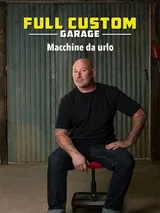 Full Custom Garage: Macchine da urlo