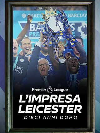 Generazione Leicester: 10 anni dopo
