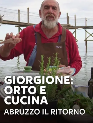 Giorgione: orto e cucina - Abruzzo il...