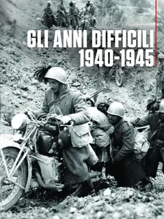 Gli anni difficili 1940-1945