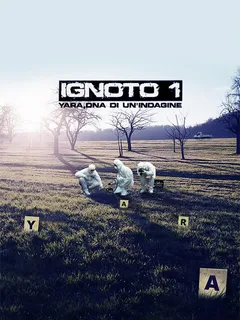 Ignoto 1 - Yara, DNA di un'indagine