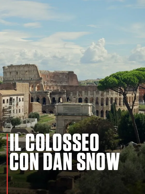 Il Colosseo con Dan Snow