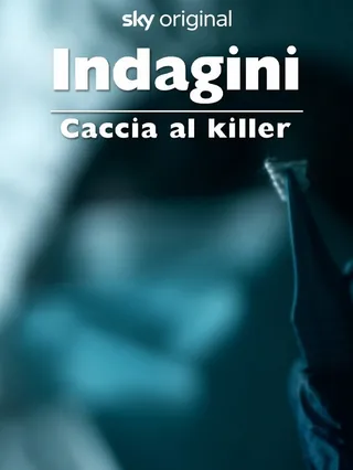 Indagini - Caccia al killer
