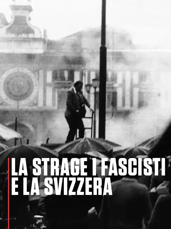 La strage I fascisti e la Svizzera