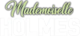 Mademoiselle Holmes