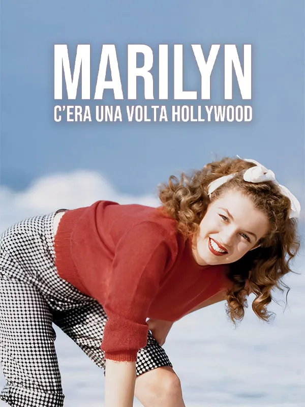 Marilyn: C'era una volta Hollywood