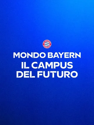 Mondo Bayern, Il Campus Del Futuro