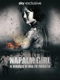 Napalm Girl. Il viaggio di una fotografia