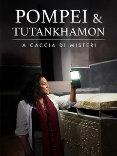 Pompei & Tutankhamon - A caccia di...