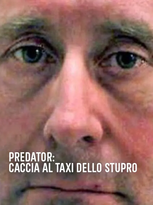 Predator: caccia al taxi dello stupro