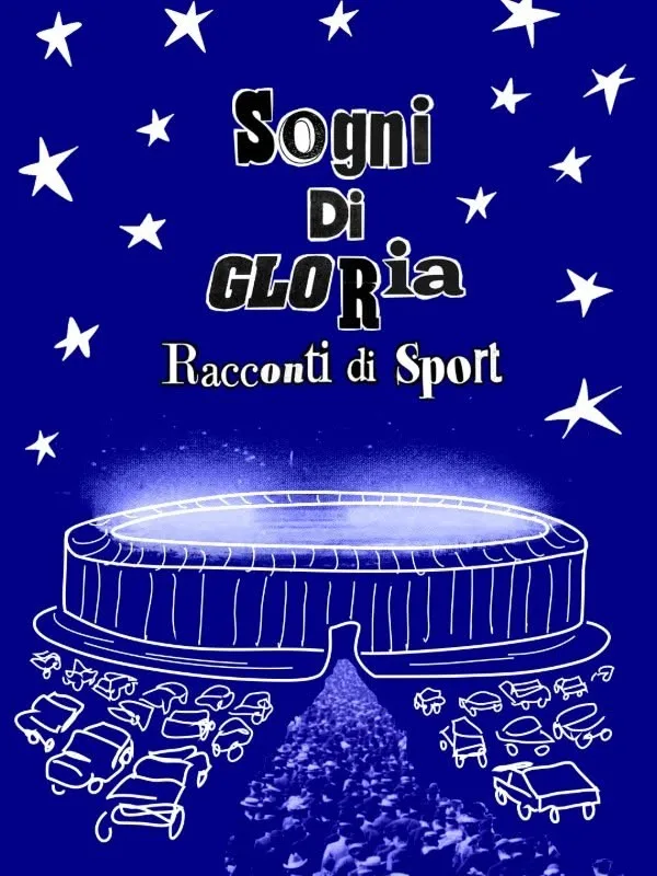 Sogni di gloria - Racconti di sport