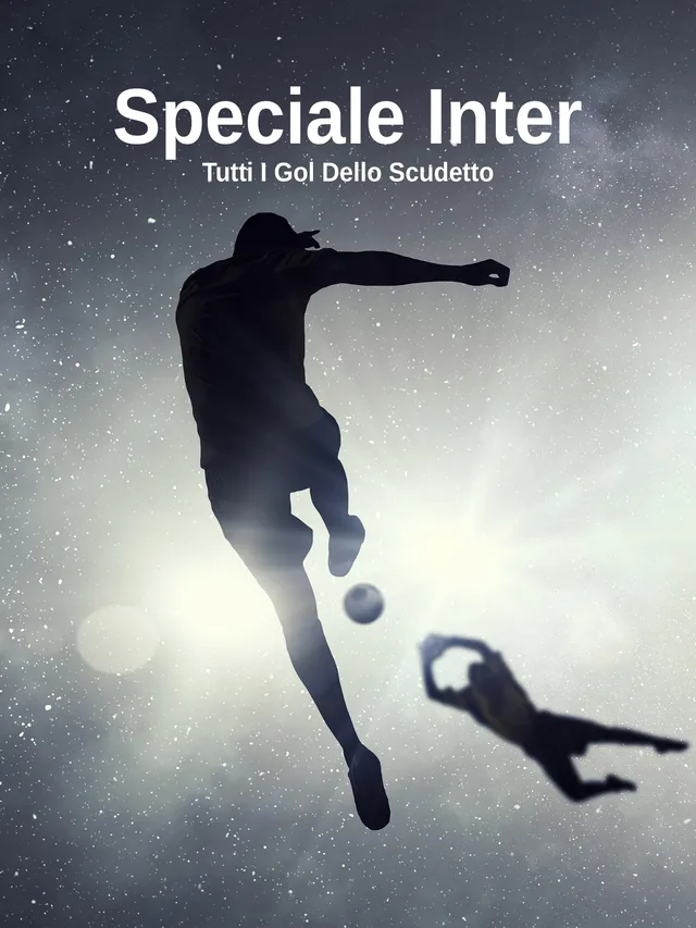 Speciale Inter: Tutti I Gol Dello Scudetto